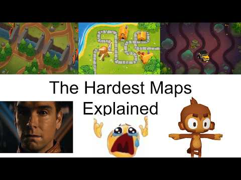 The Hardest Maps in BTD6 Explained
