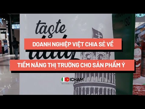 Vietnam Import Companies Share about Vietnam Market’s Potentials for Italian Food Products