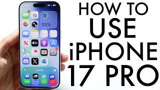 How To Use Your iPhone 17 Pro! (Complete Beginners Guide)