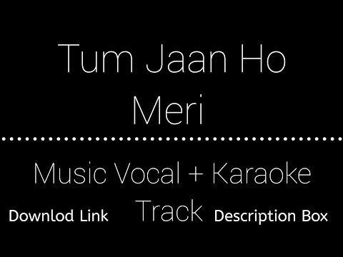 Tum Jaan Ho Meri | Vocals Music + Karaoke Track | Download Link | Description Box 👇 | Check Out