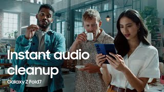 Galaxy AI | Audio Eraser | Galaxy Z Fold7