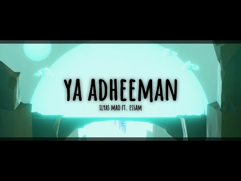 Ya Adheeman 🙌 Lyrics | Ilyas Mao ft. Essam (Vocals Only)