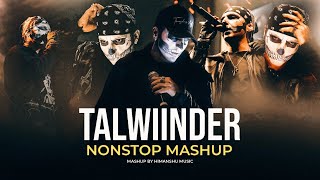 Feel The Talwiinder Nonstop Mashup | Ft. Ap Dhillon | Nonstop Jukebox