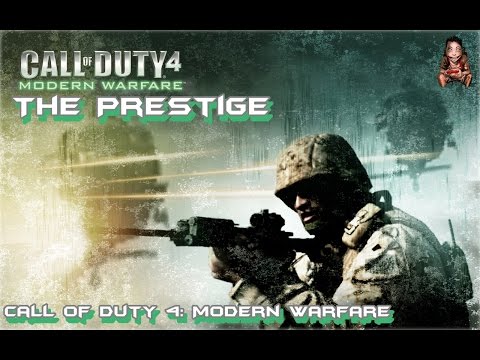 The Prestige Call of Duty 4 Modern Warfare (Montage)