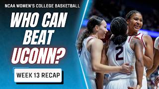 WEEK 13: WHO CAN BEAT UCONN?! | Women's College Basketball