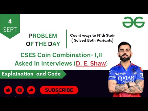 Count ways to N'th Stair | DP | CSES Coin Combination- I,II ( Asked in De Shaw) | GFG POTD | 4 Sept