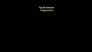 🛠️ Top 10 Tools Every Programmer Must Know!