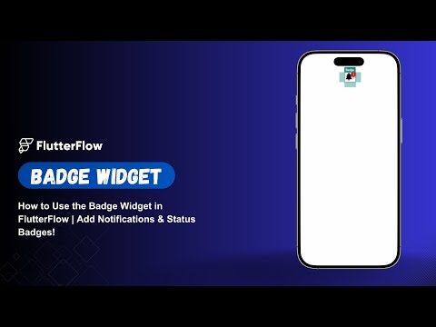 How to Use the Badge Widget in FlutterFlow | Add Notifications & Status Badges!