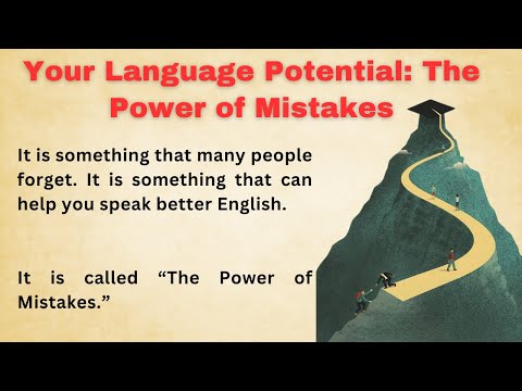 Your Language Potential The Power of Mistakes || Listen And Practice || Improve Your English Skills