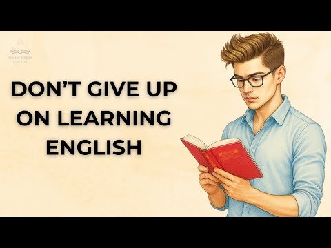 Don’t Give Up on Learning English | Learn English Through Story