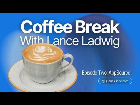 Coffee Break with Lance: Episode 2 Microsoft AppSource