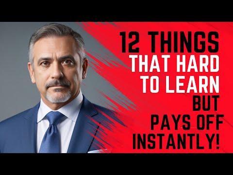 12 Things That Hard To Learn But Pays Off Instantly