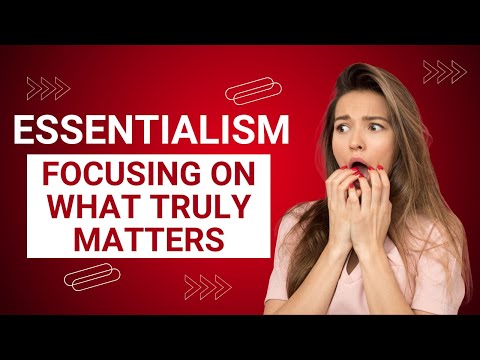 Essentialism: Focusing on What Truly Matters