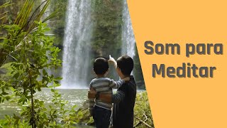 🧘 SOM PARA MEDITAR - Música Relaxante
