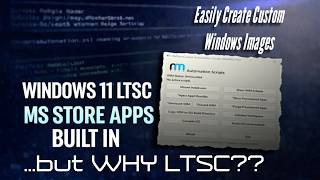 Windows 11 LTSC Custom Image with Modern WinApps: Why and How Using RMTechCentral Automation Scripts