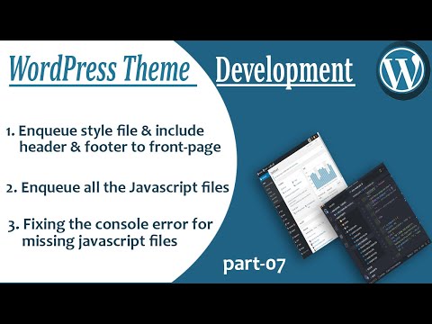 Fixing The Console Error For Missing Javascript Files | WP Theme Development #07