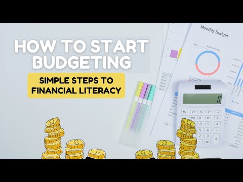 How to Start Budgeting: Simple Steps to Financial Literacy