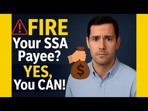 🔥 "Can You FIRE Your SSA Payee? Know Your Rights & Take Control!"