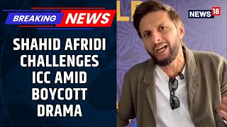 'Regrettable That Pakistan Won't Play India But...': Shahid Afridi Challenges ICC Amid Boycott Drama