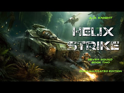 Helix Strike - A Military Science Fiction Adventure Audiobook - Sever Squad Book Two - Narrated