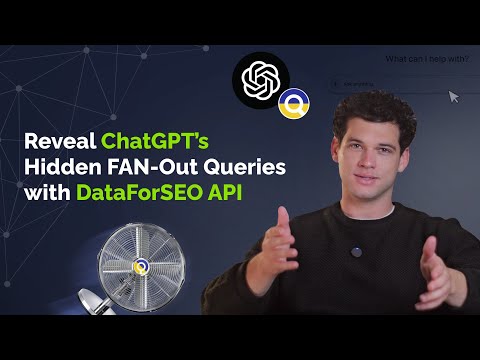 How to Reveal ChatGPT’s Hidden Search Queries with DataForSEO API