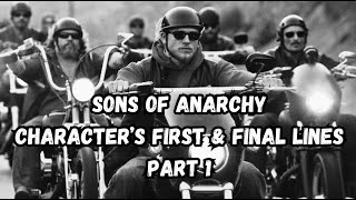 Sons of Anarchy Character's First & Final Lines Pt. 1