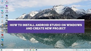 How to Install Android Studio on Windows and create Android project (Android Course - Video 1)