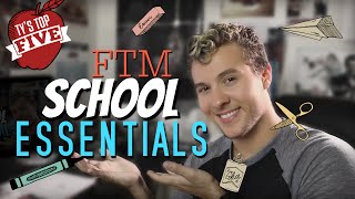 FtM - Top 5 Back To School Essentials!!!