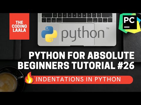 #26 Python Tutorial for Beginners | Indentations🔥 | Hindi