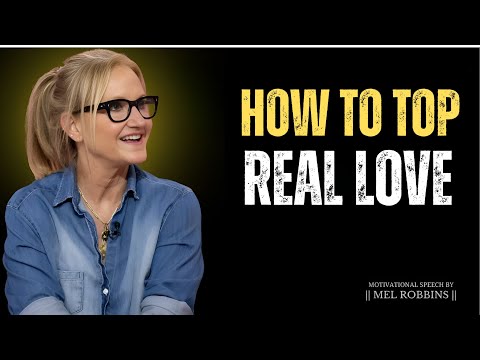How to Top Real Love  | Mel Robbins Reveals the Truth