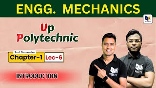 Engineering Mechanics: Introduction | Chapter-1, Lec-6 | Up Polytechnic Engg. Mechanics | Demo Class