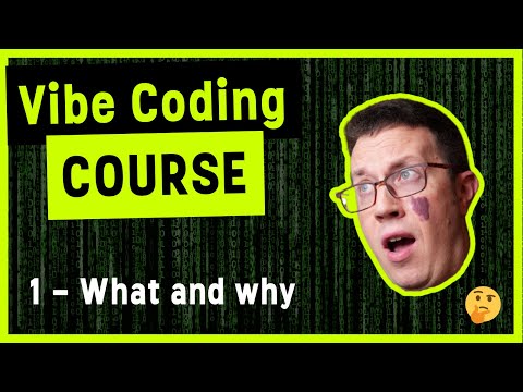 Vibe Coding Course 1 – What Is Vibe Coding (And Who Cares?)