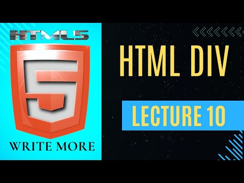 HTML 5 | HTML Lecture 10 | HTML Div Tag | Write More