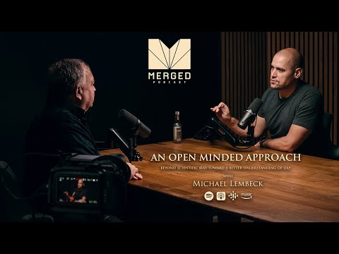 The Scientific Approach to UAPs: An Insider Look with Dr. Michael Lembeck | Merged EP0113