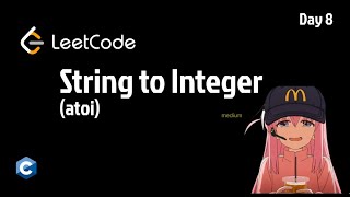 Junior Dev to Senior – Day 8 | LeetCode String to Integer (atoi) in C