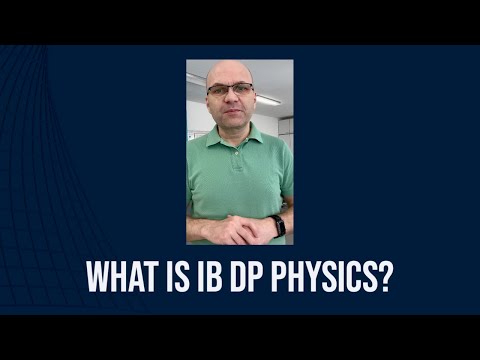 What is IBDP Physics? a two-minute introduction