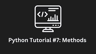 Python Tutorial: Methods (#7) #python