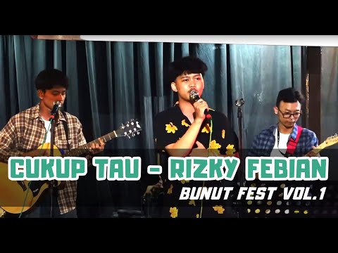 CUKUP TAU - RIZKY FEBIAN (LIVE COVER) | LD MUSIC | LIVE MUSIC BUNUT FEST VOL. 1