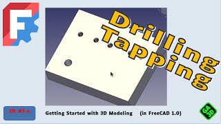 Drilling and Threading in FreeCAD: Professional 3D Modeling Techniques