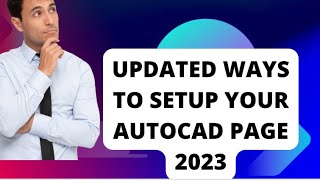AUTOCAD PAGE SETUP Dimension, drawing limits and layers