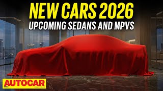 New Cars 2026 - Upcoming sedans and MPVs coming soon! | Ep. 1 | Autocar India