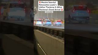 Massive Security Maharashtra Leader’s Uddhav Thackeray & Aditya Thackeray’s Grand Arrival #Shorts#In
