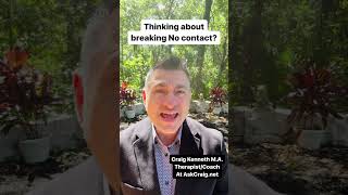 Thinking About Breaking No Contact? #nocontact #breakups #nocontactrule