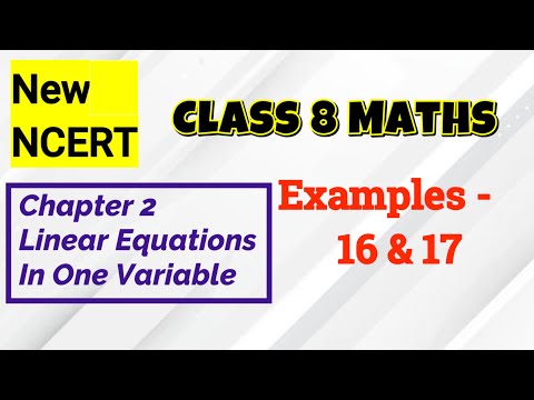 Master LINEAR EQUATIONS with EASE Class 8 Maths | Examples 16 & 17