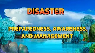 Disaster preparedness, awareness and management/NSTP-CWTS1