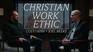 Christian Work Ethic: Busy for Christ | Costi Hinn + Joel Beeke