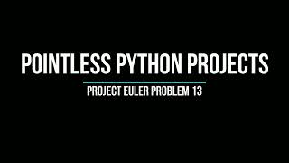 Project Euler Problem 13 - Large Sum