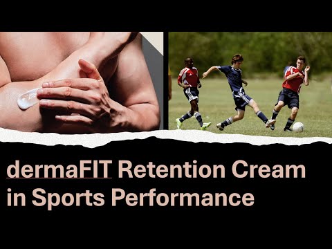 the Role of dermaFIT Retention Cream in Sports Performance