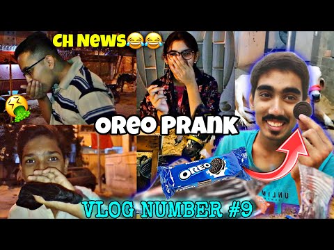 Oreo Prank😂🤮 - Ch News - Vlog Numbers #9