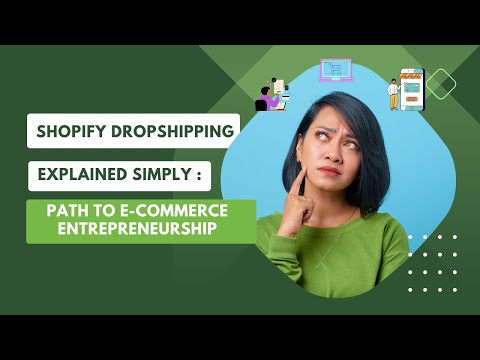 Shopify Dropshipping Explained Simply: Path to E-commerce Entrepreneurship